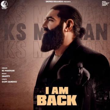 download I-Am-Back Ks Makhan mp3